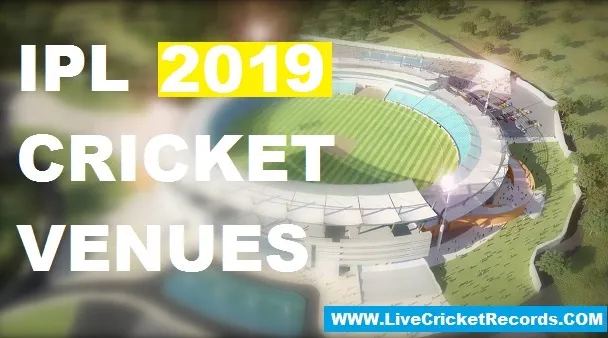 IPL Stadiums, IPL Venues, IPL Crickeet Grounds